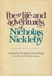 The Life and Adventures of Nicholas Nickleby (David Edgar)