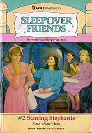 Sleepover Friends: Starring Stephanie (Susan Saunders)