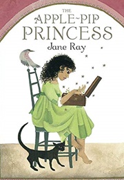 The Apple Pip Princess (Jane Ray)