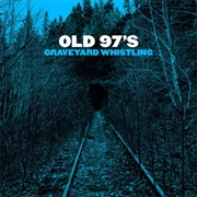 Good With God - Old 97&#39;S