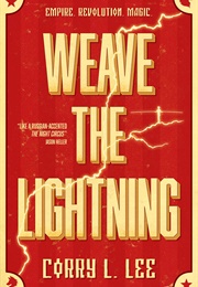 Weave the Lightning (Corry L. Lee)