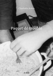 Paquet De Trouble (Charlotte Aubin)
