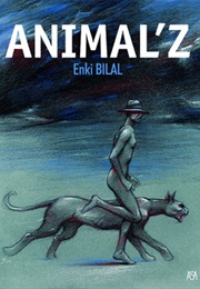 Animal&#39;z (Enki Bilal)