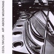 Cecil Taylor Air Above Mountains