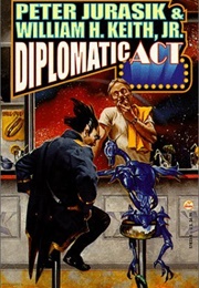 Diplomatic Act (Peter Jurasik &amp; William H. Keith, Jr.)
