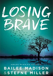 Losing Brave (Bailee Madison and Stefne Miller)