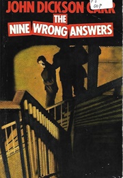 The Nine Wrong Answers (John Dickson Carr)