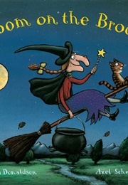 Room on the Broom (Julia Donaldson &amp; Axel Scheffler)