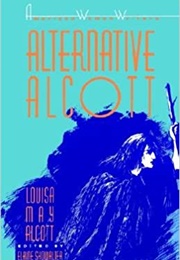 Alternative Alcott (Louisa May Alcott)