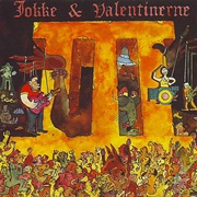 III- Jokke &amp; Valentinerne