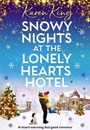 Snowy Nights at the Lonely Hearts Hotel (Karen King)