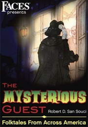 The Mysterious Guest: Folktales From Across America (Robert D. San Souci)