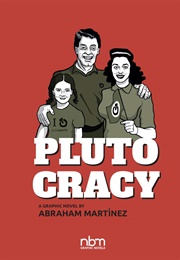 Plutocracy: Chronicles of a Global Monopoly (Abraham Martinez)