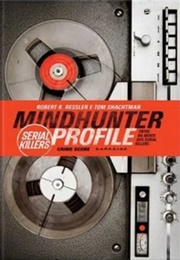 Mindhunter Profile: Serial Killers (Robert K. Ressler)