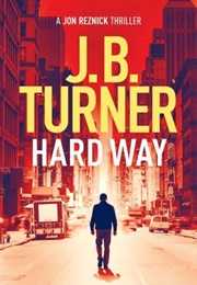 Hard Way (JB Turner)