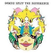 Gomez - Split the Difference