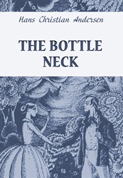 The Bottle Neck (Hans Christian Andersen)