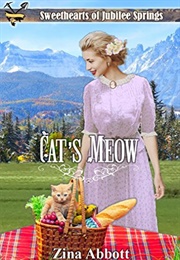 Cat&#39;s Meow (Sweethearts of Jubilee Springs, #6)) (Zina Abbott)