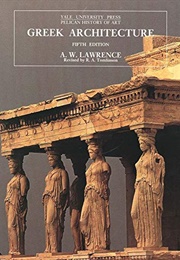 Greek Architecture (Lawrence, A.W.)