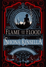 The Flame and the Flood (Shona Kinsella)