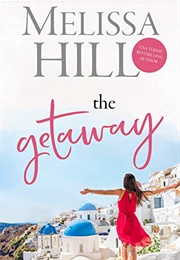 The Getaway (Melissa Hill)