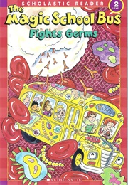 The Magic School Bus Fights Germs (Egan, Kate)