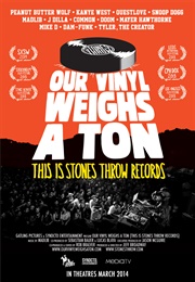 Our Vinyl Weighs a Ton: This Is Stones Throw Records (2013)