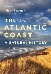 The Atlantic Coast: A Natural History (Harry Thurston)