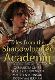 Tales From the Shadowhunter Academy (Cassandra Clare, Maureen Johnson)