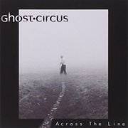 Ghost Circus - Across the Line