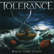 Tolerance - When Time Stops