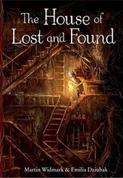 The House of Lost and Found (Martin Widmark)