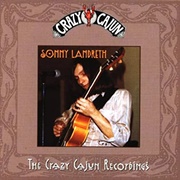 Sonny Landreth the Crazy Cajun Recordings