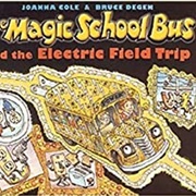 The Magic School Bus and the Electric Field Trip