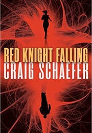 Red Knight Falling  (Harmony Black, #2) (Craig Schaefer)