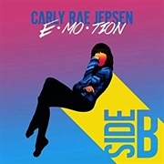 Emotion: Side B (Carly Rae Jepsen, 2016)