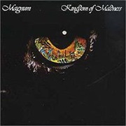 Magnum - Kingdom of Madness (1978)