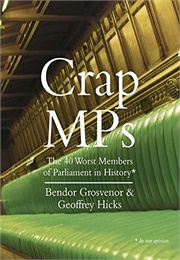 Crap Mps (Bendor Grosvenor, Geoffrey Hicks)