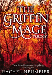 The Griffin Mage Trilogy (Rachel Neumeier)