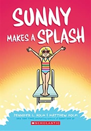 Sunny Makes a Spash (Jennifer L. Holm)