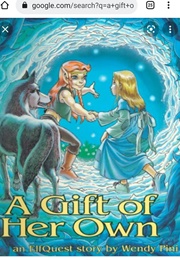 A Gift of Her Own (Wendy Pini and Richard Pini)