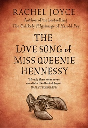 The Love Song of Miss Queenie Hennessy (Rachel Joyce)