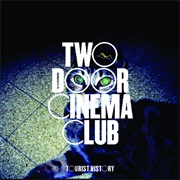 What You Know - Two Door Cinema Club