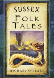 Sussex Folk Tales (Michael O&#39;leary)