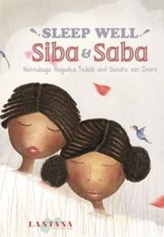 Sleep Well,  Siba &amp; Saba (Nansubuga Nagadya Isdahl)