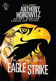 Eagle Strike: The Graphic Novel (Anthony Horowitz, Antony Johnston(Adapted By))