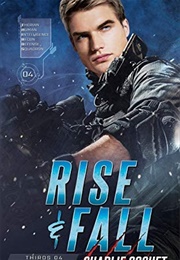 Rise &amp; Fall (Charlie Cochet)