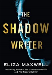 The Shadow Writer (Eliza Maxwell)