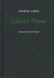 The Collected Poems of Conrad Aiken (Conrad Aiken)