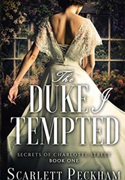 The Duke I Tempted (Scarlett Peckham)